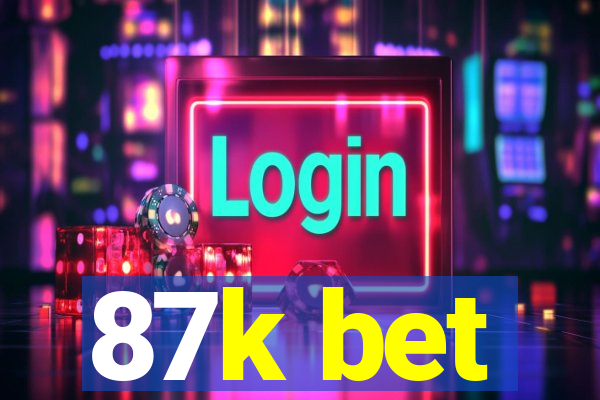 87k bet